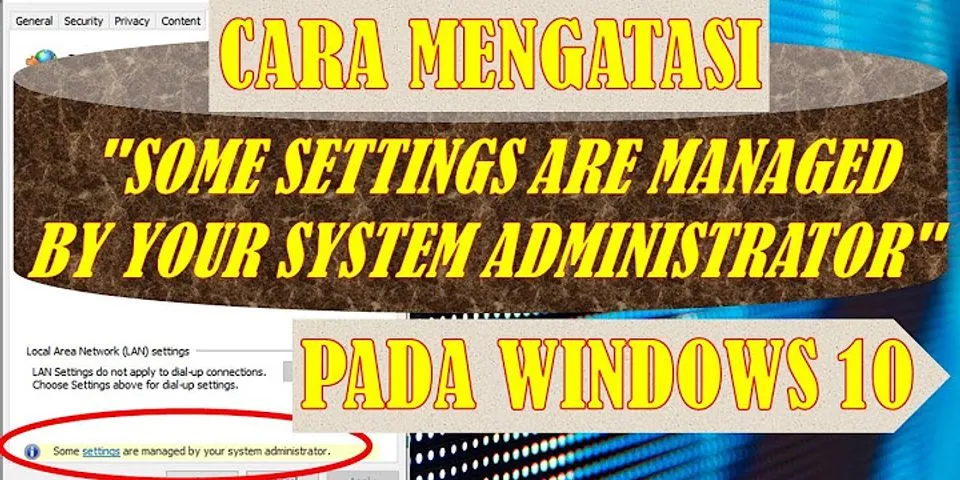 Some settings are managed by your system administrator Windows 10