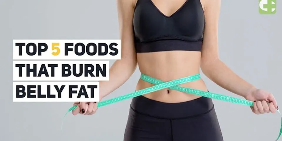 What are the 5 foods that burn belly fat?
