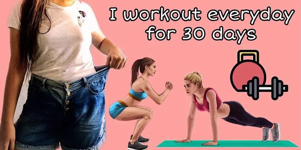 What happens when you workout everyday for a month