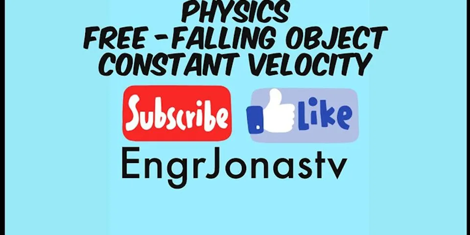 When an object falls at constant velocity What is it?