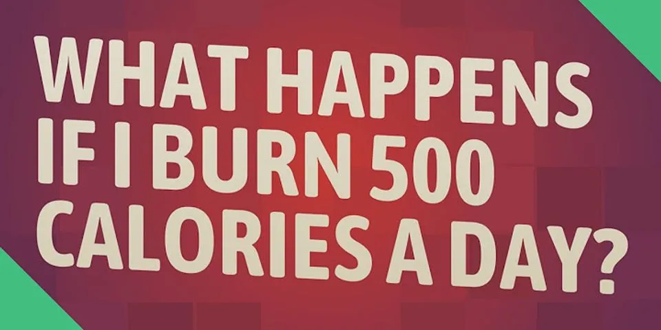 Will I lose weight if I burn 500 calories a day?
